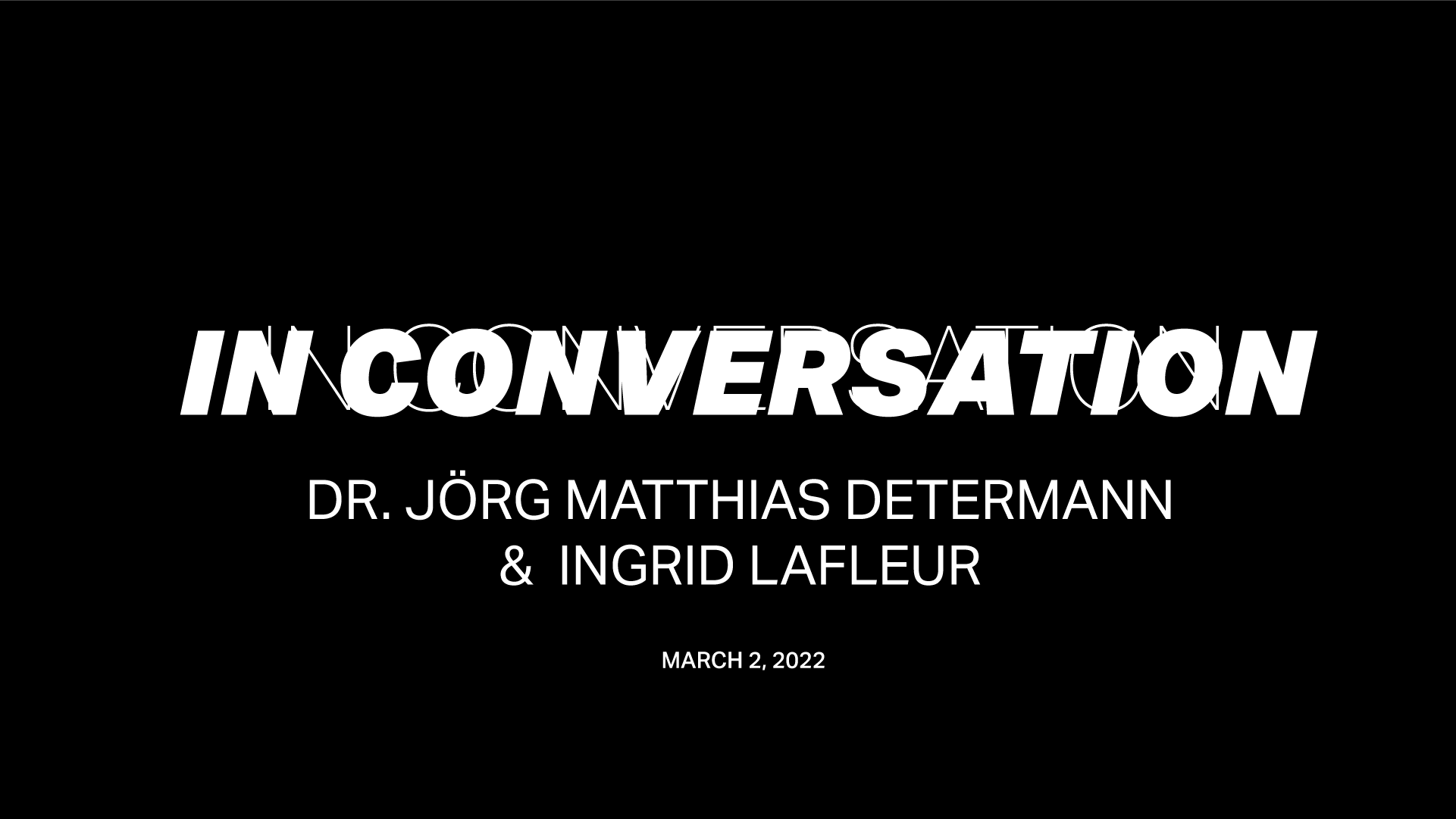 In Conversation with Dr. Jorg Matthias Determann & Ingrid LaFleur